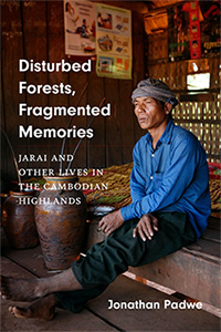 Book cover - Disturbed Forests, Fragmented Memories by Jonathan Padwe