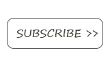 SUBSCRIBE &gt;&gt;